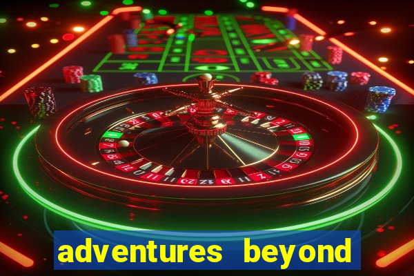 adventures beyond wonderland live